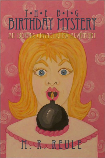 The Big Birthday Mystery (An Exciting Chancy Clew Adventure!)