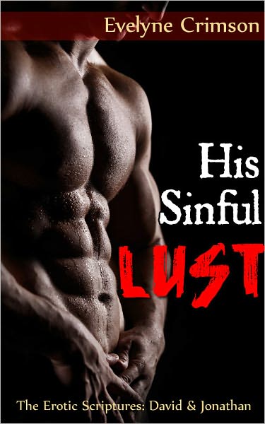 His Sinful Lust (The Erotic Scriptures: David and Jonathan)