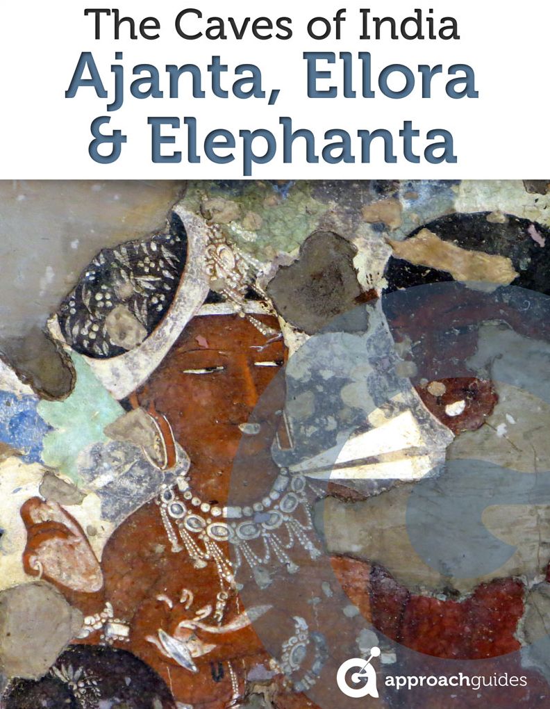 Caves of India: Ajanta, Ellora, and Elephanta, Mumbai (Travel Guide)