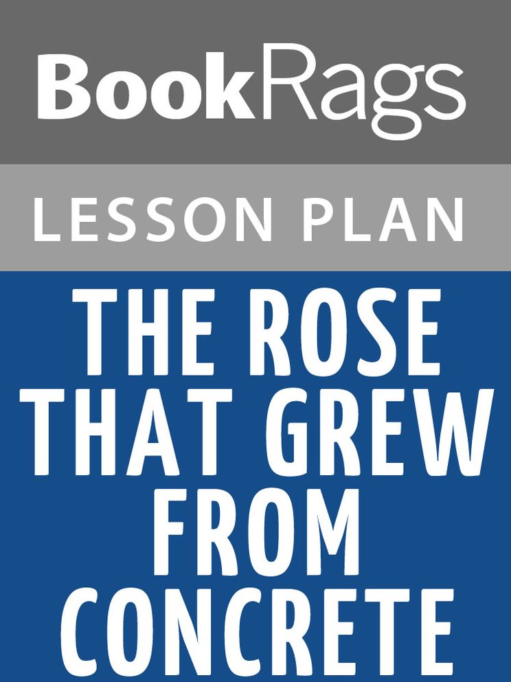 The Rose That Grew from Concrete Lesson Plans