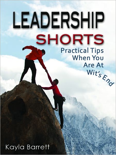 Leadership Shorts: Practical Tips When You Are At Wit's End