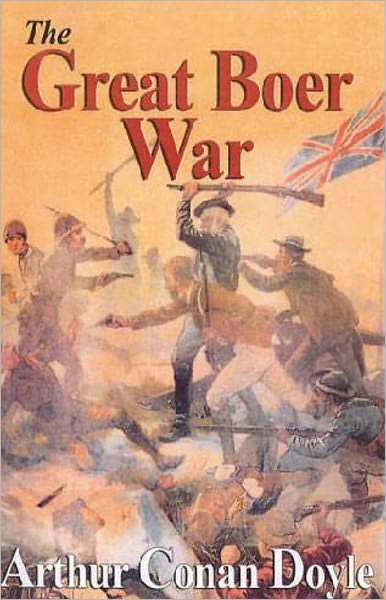 The Great Boer War: A History/War Classic By Arthur Conan Doyle! AAA+++