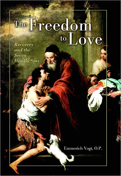 The Freedom to Love: Recovery and the Seven Deadly Sins