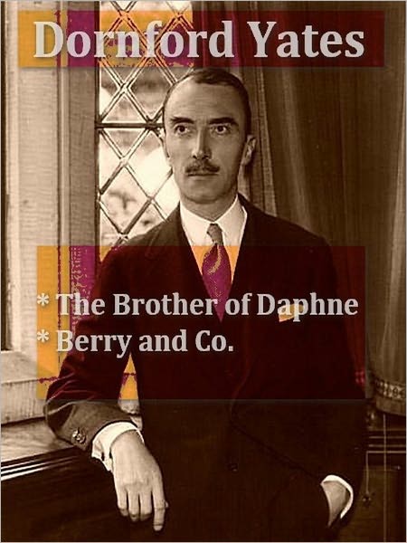 Two DORNFORD YATES Classics - The Brother of Daphne & Berry and Co.