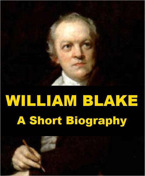 William Blake - A Short Biography