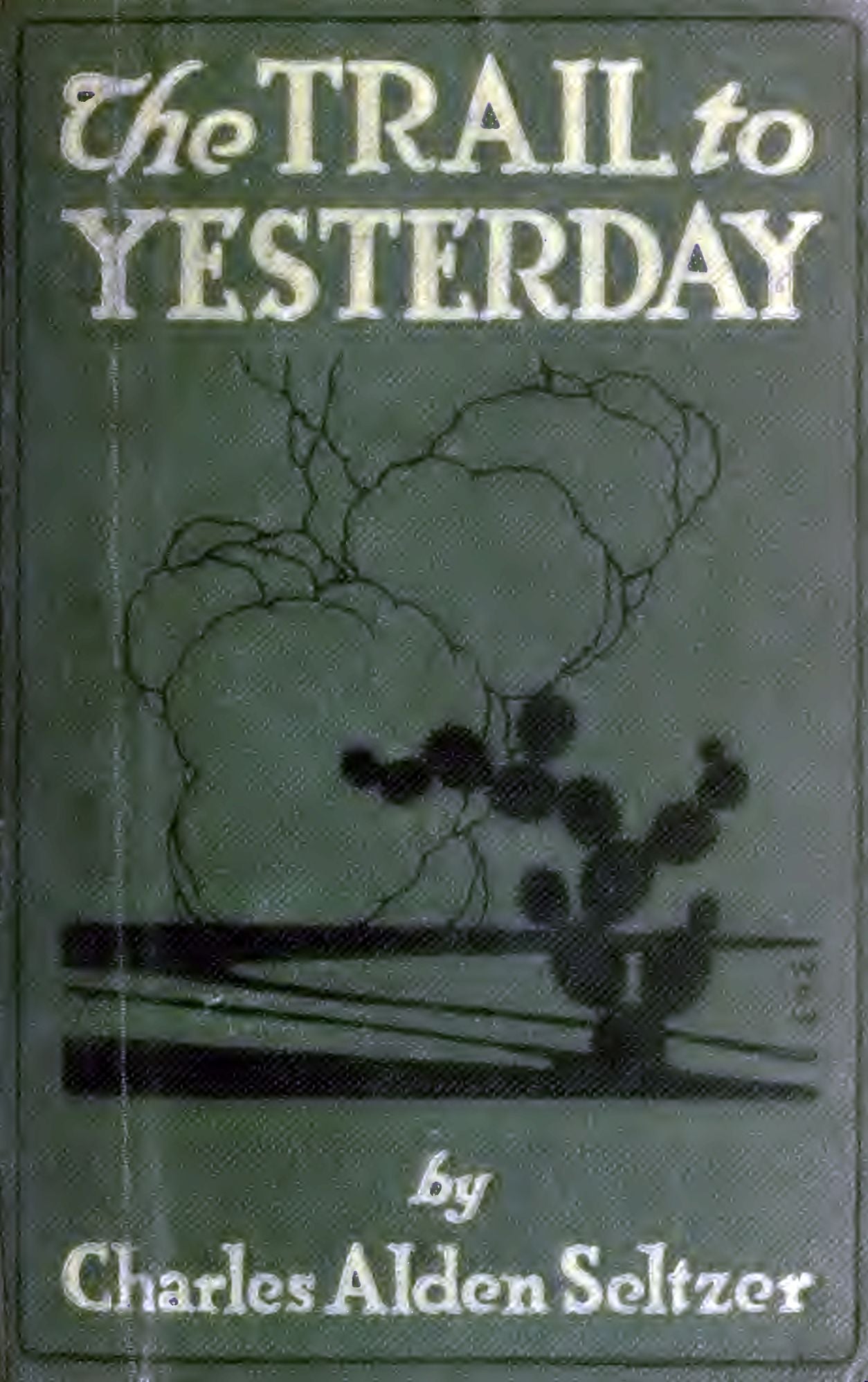 The Trail to Yesterday (Illustrated Edition)
