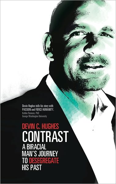 Contrast: A Biracial Man's Journey to Desegregate His Past
