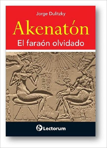 Akenaton. El fara&oacute;n olvidado