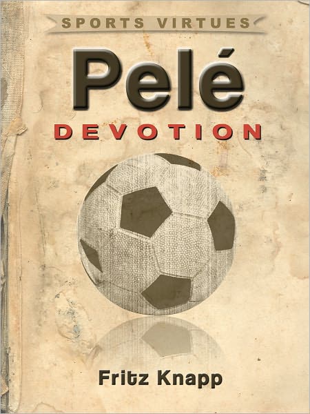 Pel&eacute;: Devotion