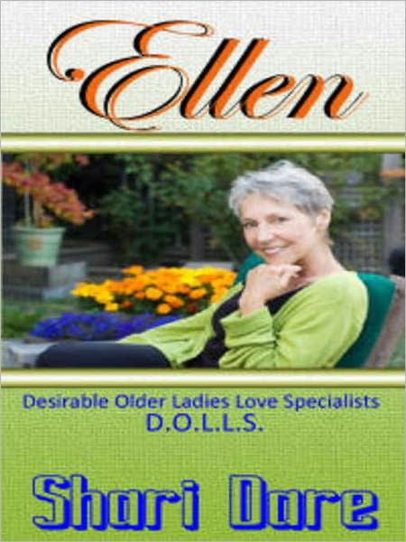 D.O.L.L.S. - Ellen [D.O.L.L.S.--Desirable Older Ladies Love Specialist--Book Two]