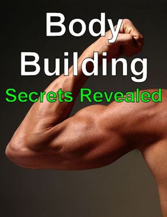 Body Building Secrets Revealed