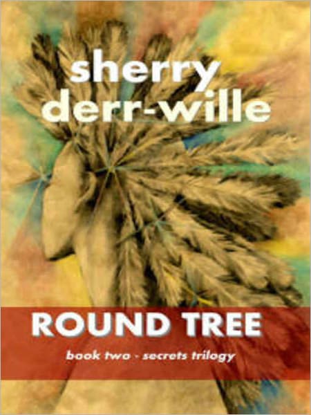 Round Tree [The Second Book of The Secrets Trilogy]