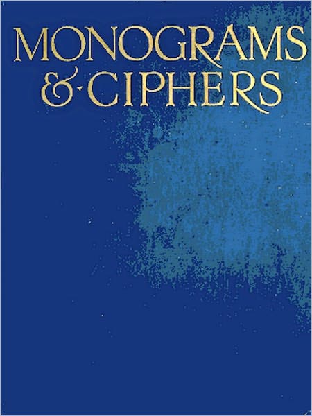 Monograms & Ciphers [Illustrated]