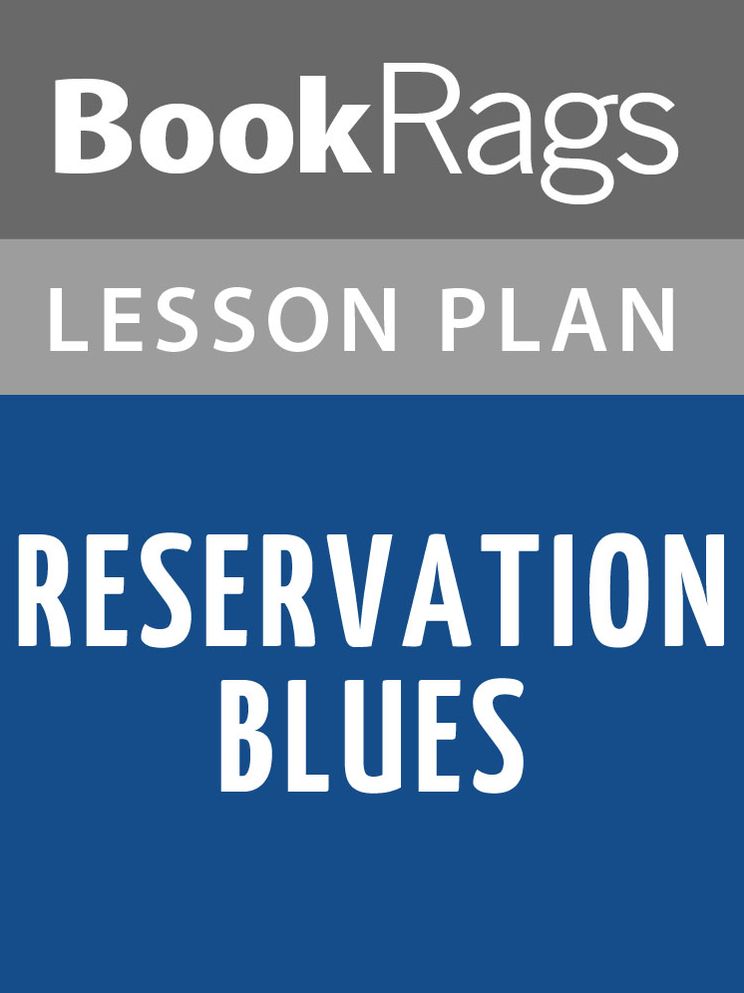 Reservation Blues by Sherman Alexie Lesson Plans