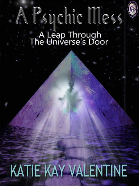 A Psychic Mess: A Leap Through The Univers's Door