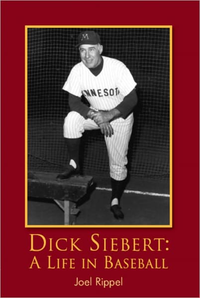 Dick Siebert: A Life in Baseball