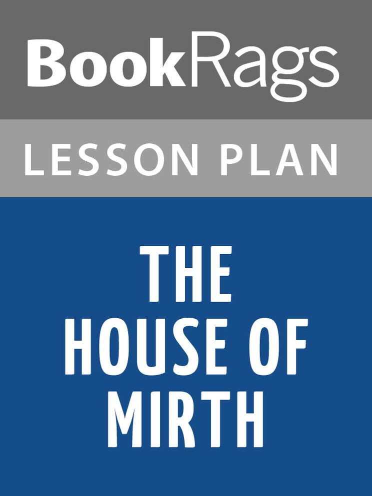 The House of Mirth by Edith Wharton Lesson Plans