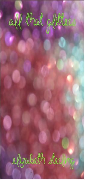 All that Glitters