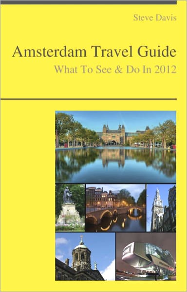 Amsterdam Travel Guide - What To See & Do