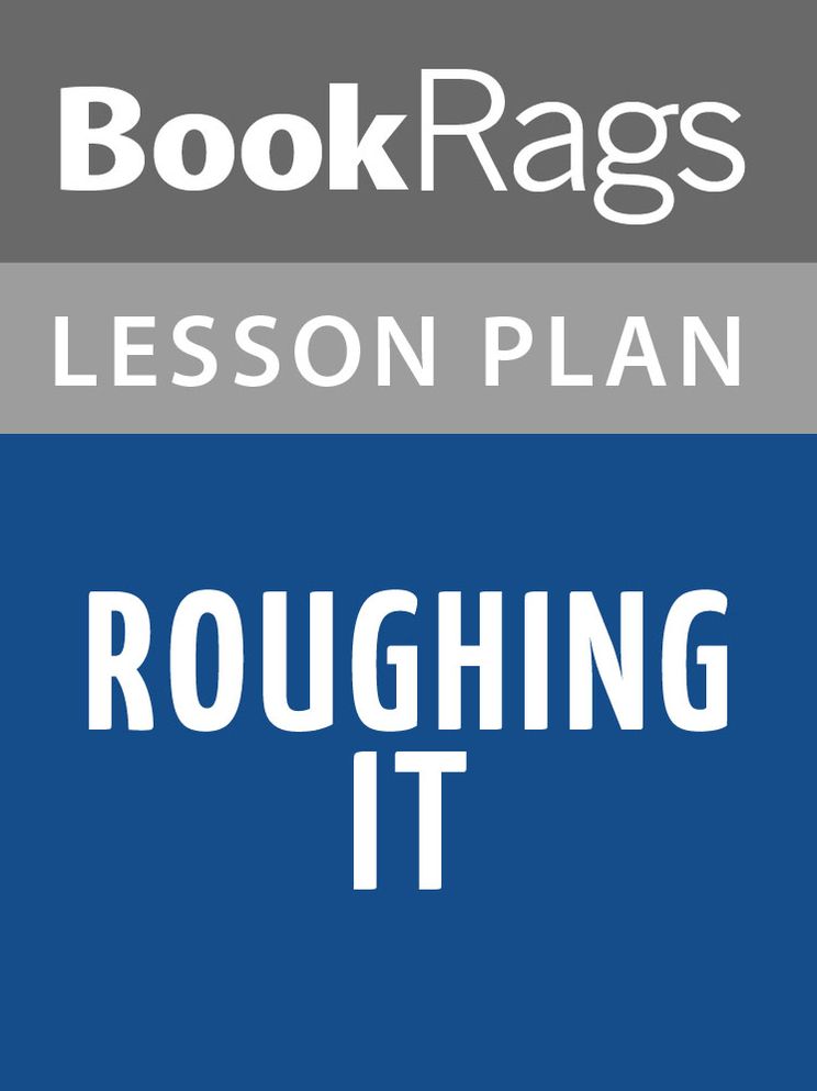 Roughing It by Mark Twain Lesson Plans