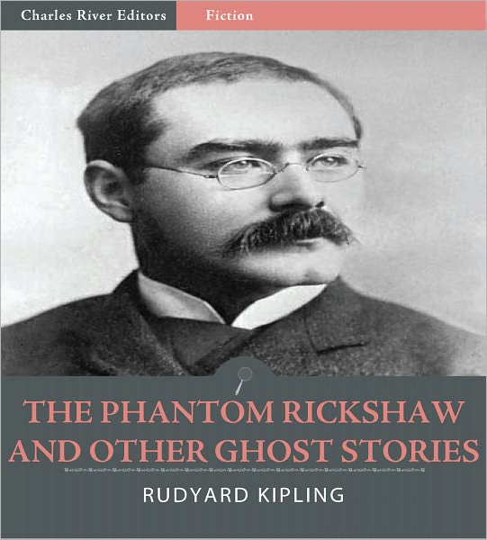 The Phantom ‘Rickshaw and Other Ghost Stories (Illustrated)