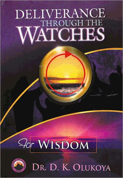 Deliverance Through the Watches for Wisdom