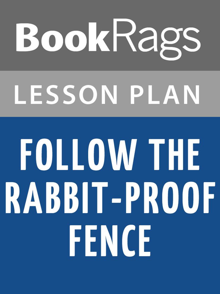 Follow the Rabbit-Proof Fence by Doris Pilkington Garimara Lesson Plans