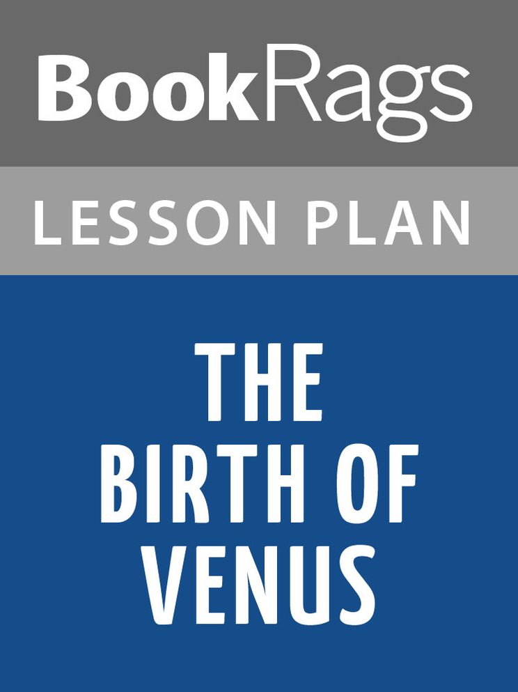 The Birth of Venus by Sarah Dunant Lesson Plans