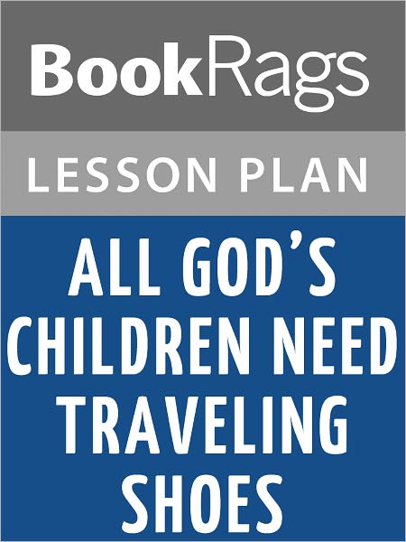 All God's Children Need Traveling Shoes by Maya Angelou Lesson Plans