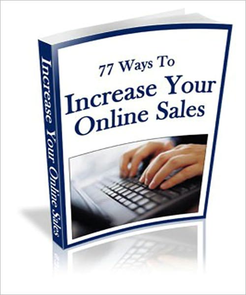 77 Ways To Increase Your OnlineSales