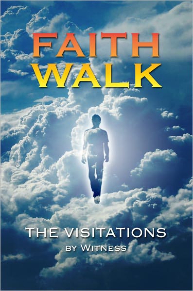 Faith Walk: The Visitations