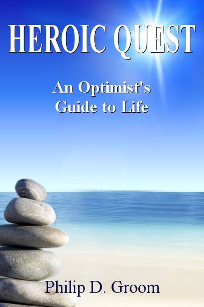 Heroic Quest: An Optmist's Guide to Life