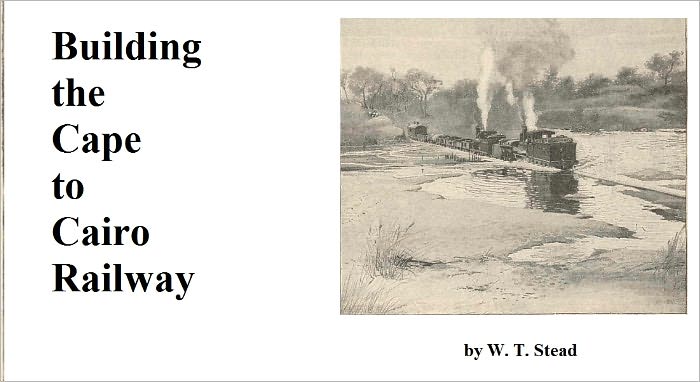 Building the Cape to Cairo Railway