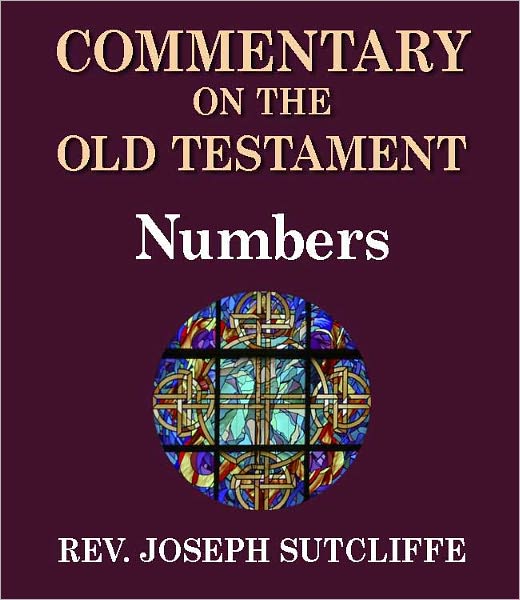 Sutcliffe's Commentary on the Old & New Testaments - Book of Numbers