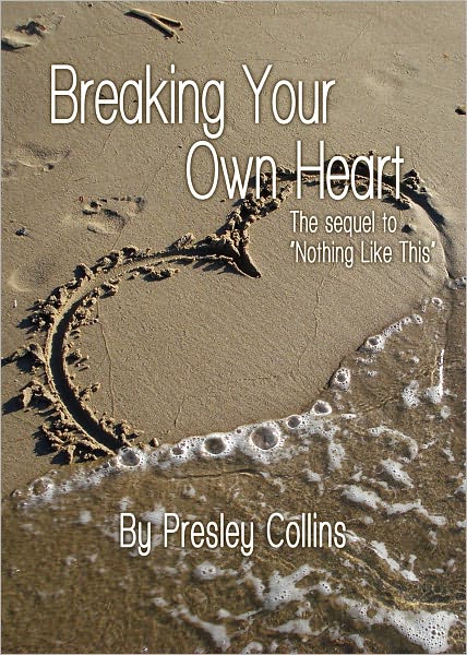 Breaking Your Own Heart