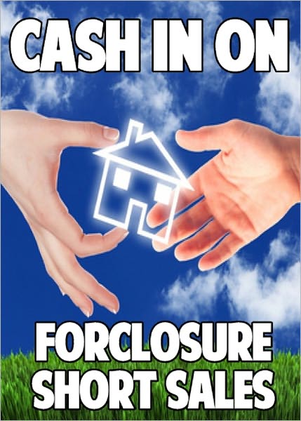 Cash in on Foreclosure Short Sales