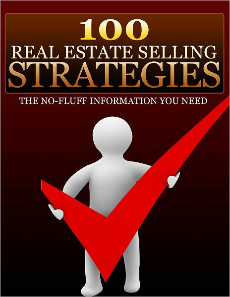 100 Real Estate Selling Strategies