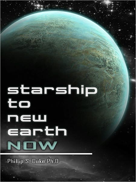 Starship To New Earth NOW