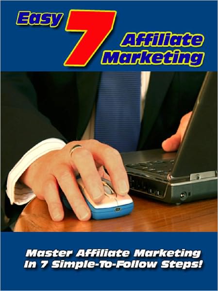 7 Easy Steps to Affiliate Marketing