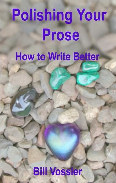 Writing Better: Polishing Your Prose