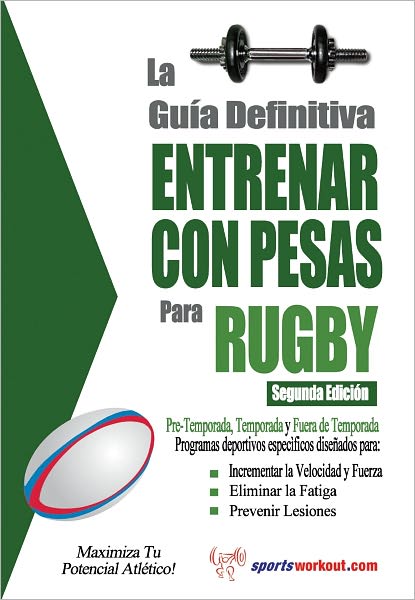 La guía definitiva - Entrenar con pesas para rugby