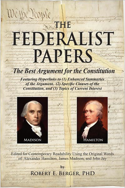 Federalist Papers: The Best Argument for the Constitution