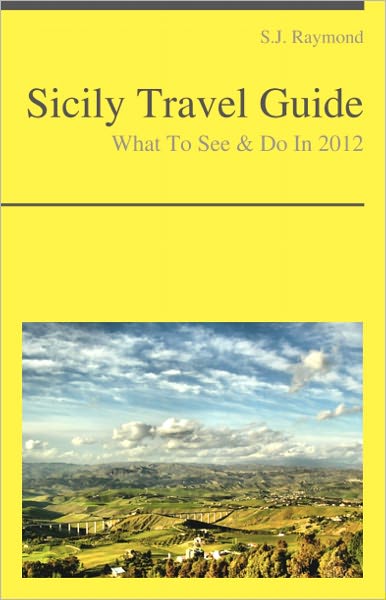 Sicily, Italy Travel Guide - What To See & Do