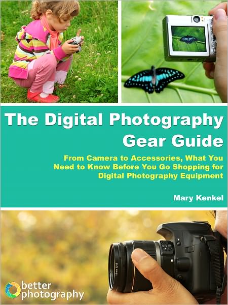 The Digital Photography Gear Guide