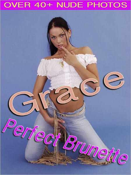 Grace - Perfect Brunette (Nude Women Pictures)
