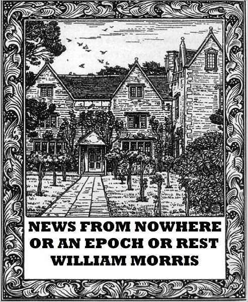News from Nowhere or An Epoch of Rest