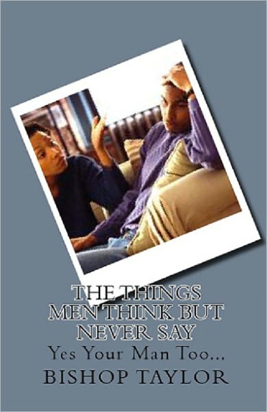 The Things Men Think But Never Say