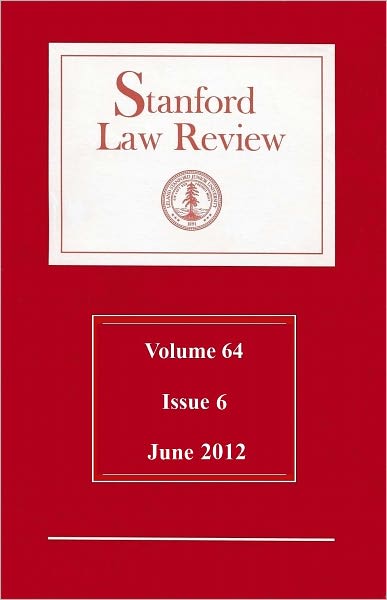 Stanford Law Review: Volume 64, Issue 6 - June 2012