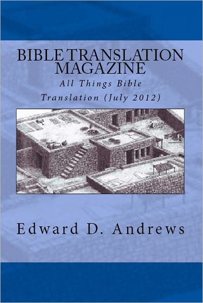 BIBLE TRANSLATION MAGAZINE: All Things Bible Translation (July 2012)