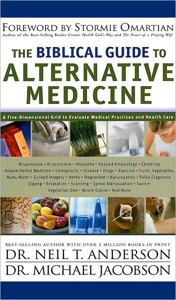 THE BIBLICAL GUIDE TO ALTERNATIVE MEDICINE